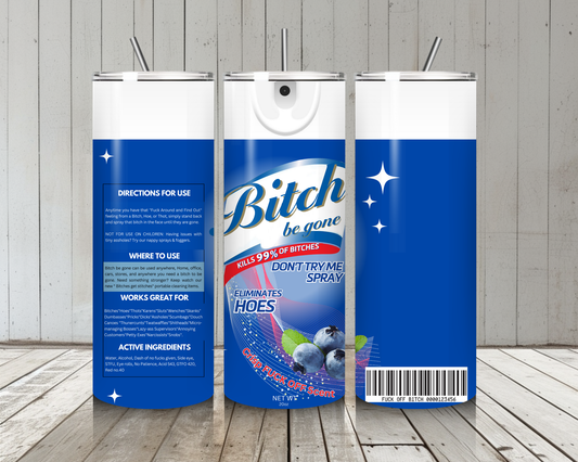 Bitch Be Gone Blue