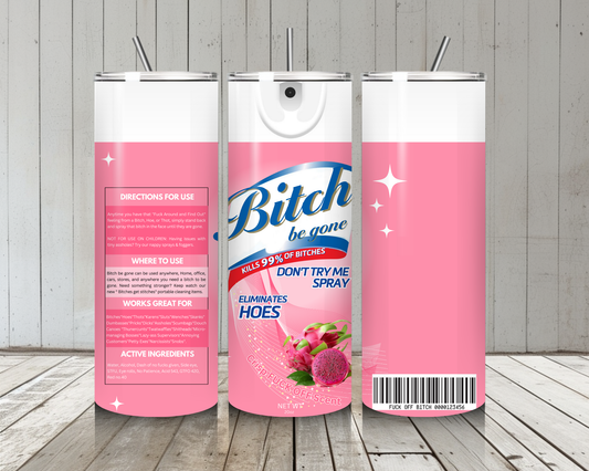 Bitch Be Gone Pink