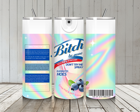 Bitch Be Gone Rainbow Swirl