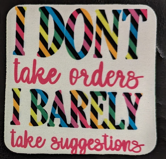 I Don't Take Orders